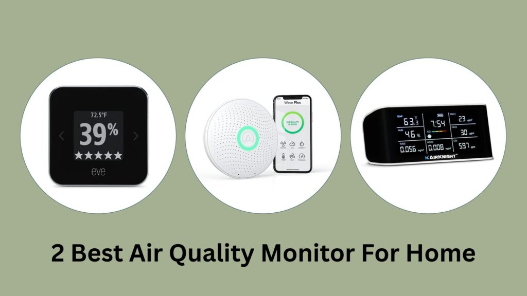2 Best Air Quality Monitor For Home