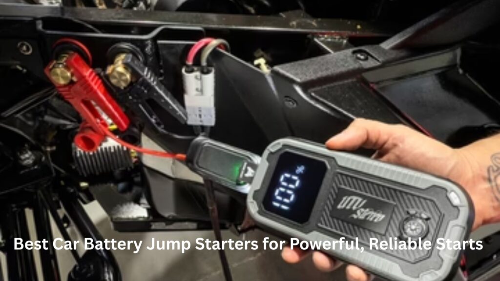 Best Car Battery Jump Starters for Powerful, Reliable Starts